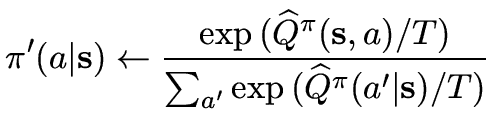 $\displaystyle \pi'(a\vert\vec{s}) \leftarrow \frac{\exp{(\widehat{Q}^\pi(\vec{s},a)/T)}}{\sum_{a'} \exp{(\widehat{Q}^\pi(a'\vert\vec{s})/T)}}$