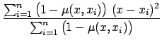 $\displaystyle {\frac{{\sum_{i=1}^n \big(1-\mu(x,x_i)\big) (x-x_i)^2}}{{\sum_{i=1}^n \big( 1-\mu(x,x_i)\big)}}}$